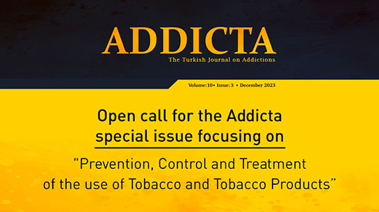 Open call for the Addicta special issue focusing on "Prevention, Control and Treatment of the use of Tobacco and Tobacco Products”