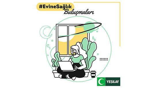Yeşilay’dan Uzman İsimler ile #EvineSağlık Buluşmaları