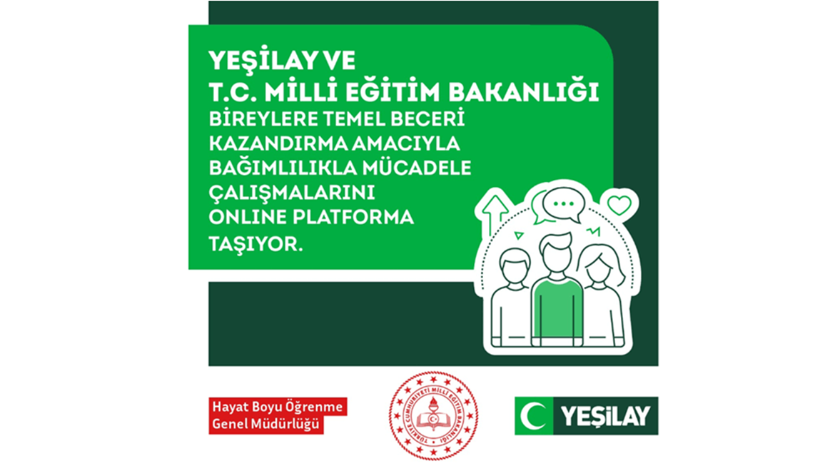 Yeşilay ve T.C. Millî Eğitim Bakanlığı İş Birliğiyle Bağımlılıkla Mücadele Çalışmaları Çevrim İçi Platforma Taşınıyor