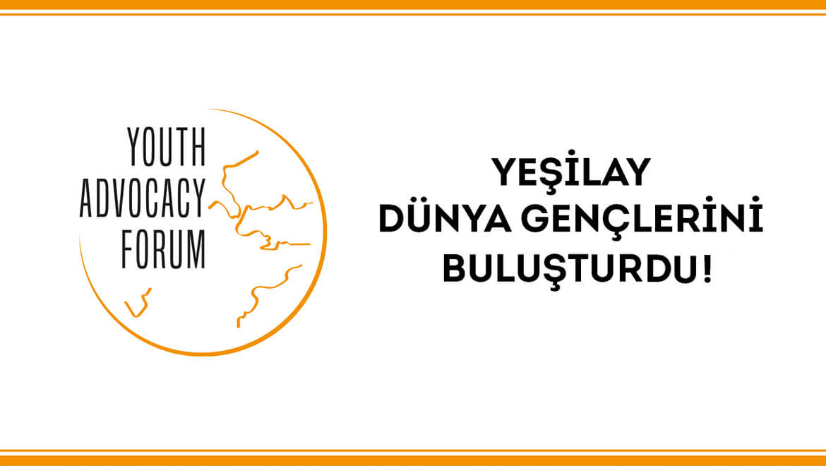 Yeşilay, Dünya Gençlerini Genç Savunuculuk Forumu’nda Buluşturdu