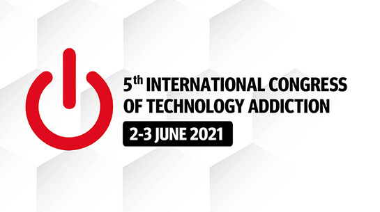 The 5th International Congress of Technology Addiction