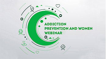 Addiction Prevention and Women Webinar