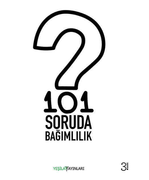 101 Soruda Bağımlılık