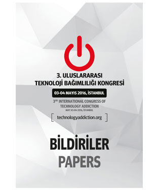 3. Uluslararası Teknoloji Bağımlılığı Kongresi Bildiri Kitabı